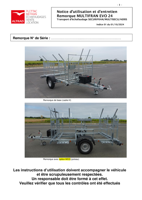 Notice d’utilisation et d’entretien
Remorque MULTIFRAN EVO 24
Transport d’échafaudage SECURIFRAN/MULTISECU